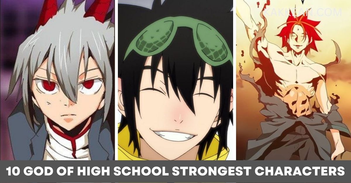 The God of High School Strongest Characters