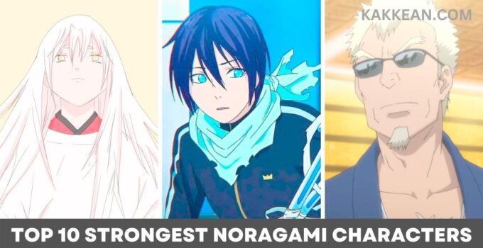 Top 10 Strongest Noragami Characters