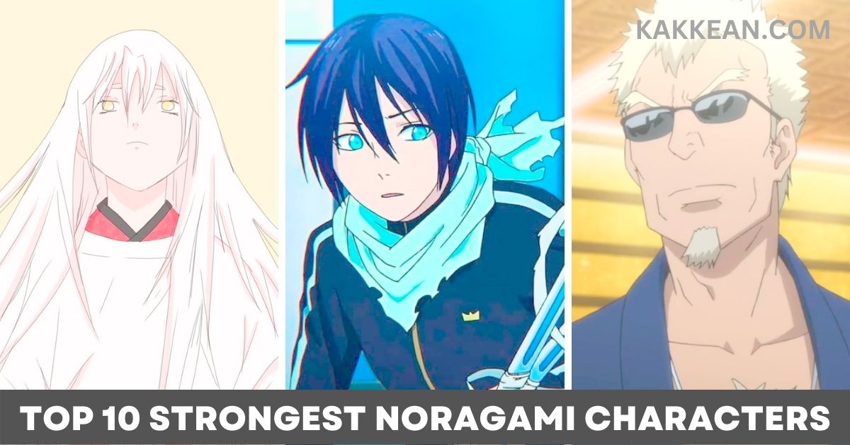 Top 10 Strongest Noragami Characters