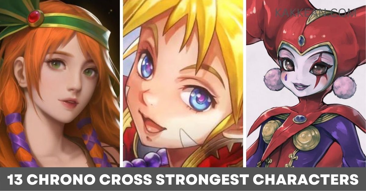 Chrono Cross Strongest Characters