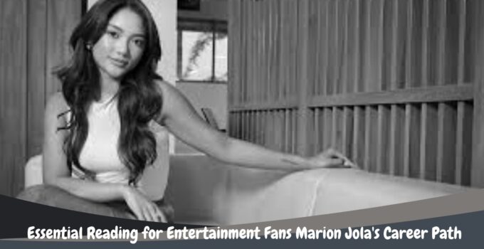 Essential Reading for Entertainment Fans Marion Jola's Career Path